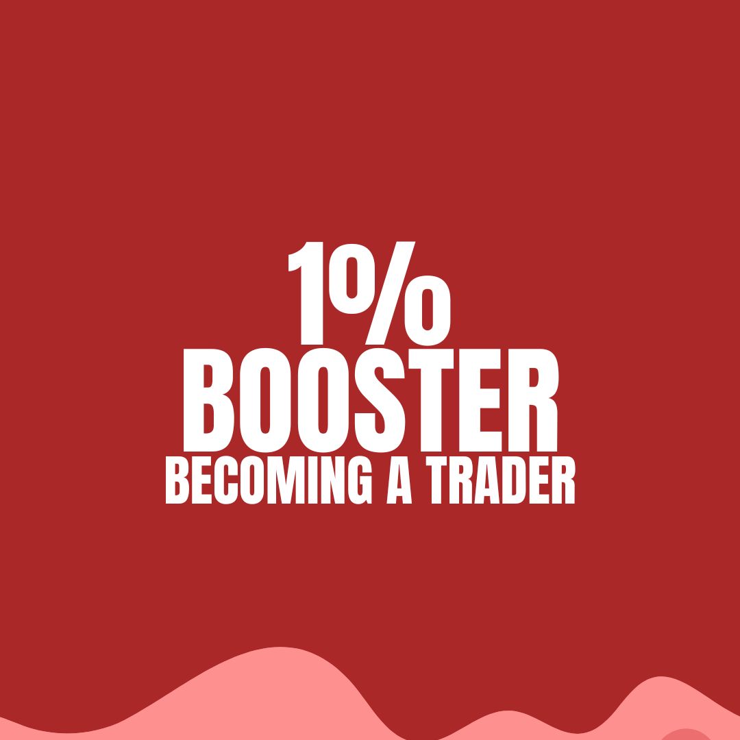 1 BOOSTER – Becoming a Trader Program